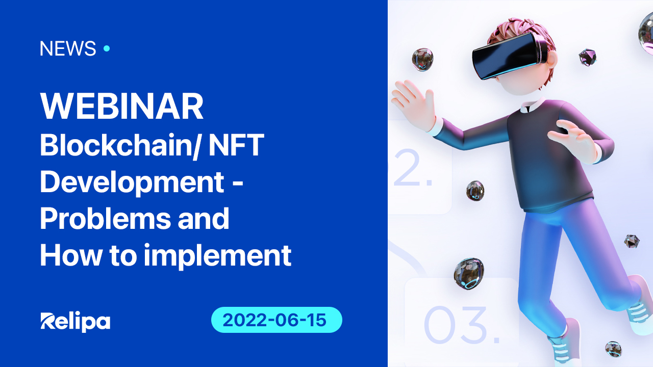 Webinar - "Blockchain/ NFT Development - Problems and how to implement"
