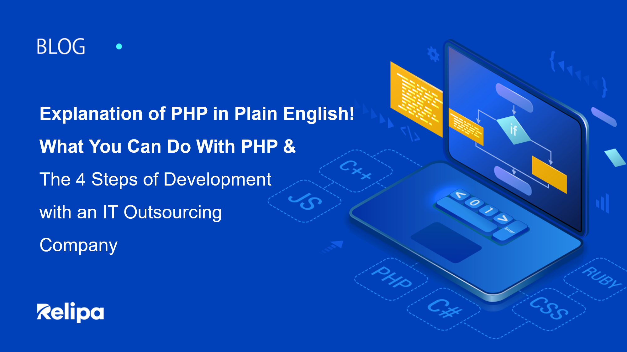 Explanation of PHP in plain English! What you can do with PHP and the 4 Steps of Development with an IT Outsourcing Company