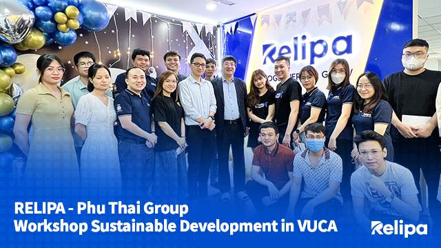 RELIPA - Phu Thai Group: Workshop Sustainable Development in VUCA