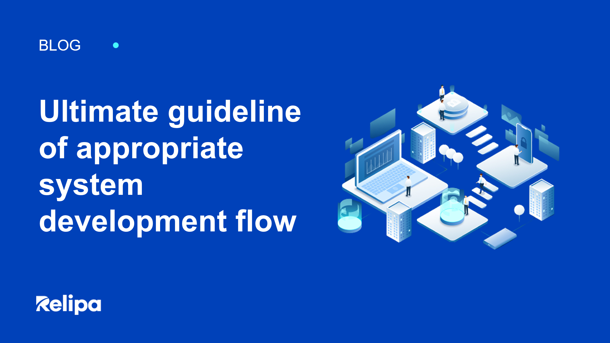 Ultimate guideline of appropriate system development flow